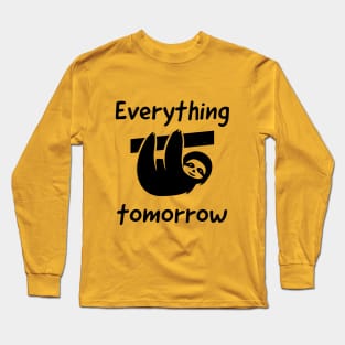 Everything Tomorrow Lazy Sloth Long Sleeve T-Shirt